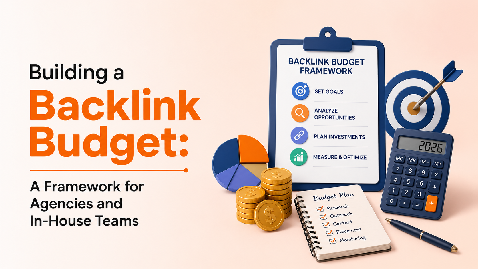 Building a Backlink Budget: A Framework for Agencies and In-House Teams