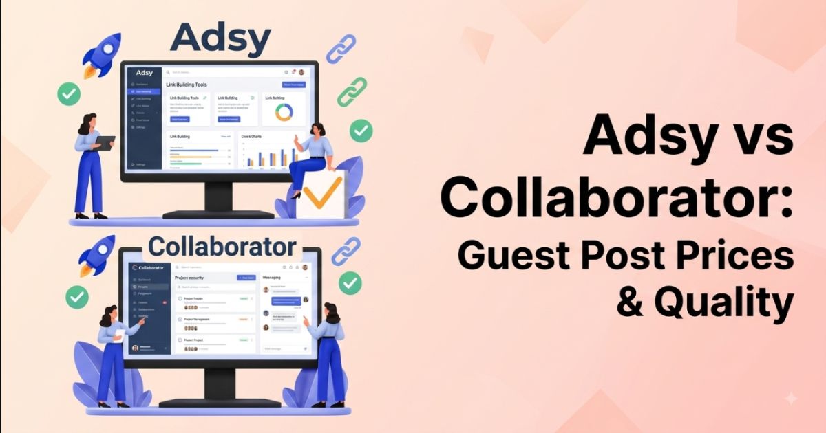 Adsy vs Collaborator: Guest Post Prices & Quality