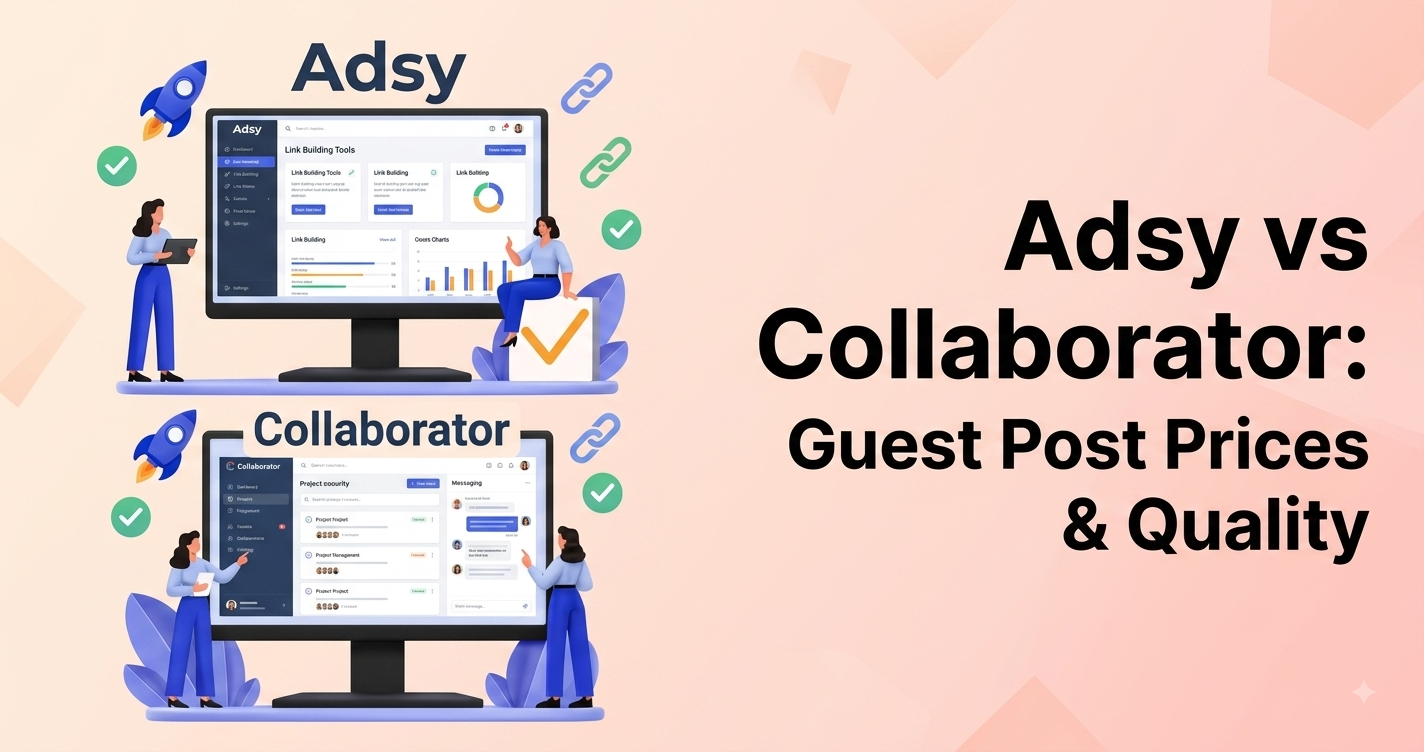 Adsy vs Collaborator: Guest Post Prices & Quality