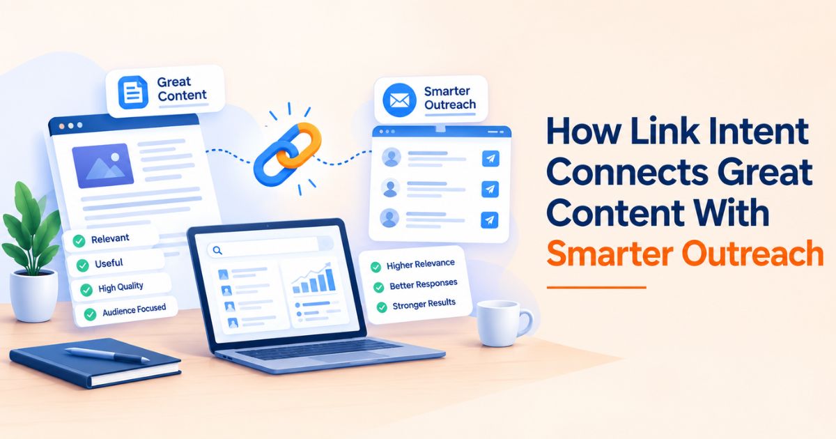 How Link Intent Connects Great Content With Smarter Outreach