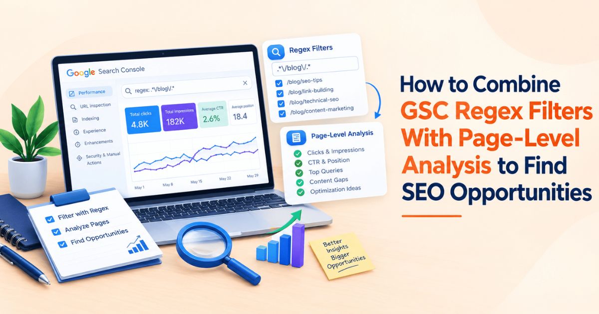 How to Combine GSC Regex Filters With Page-Level Analysis to Find SEO Opportunities