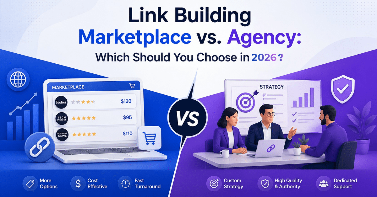Link Building Marketplace vs. Agency: Which Should You Choose in 2026?