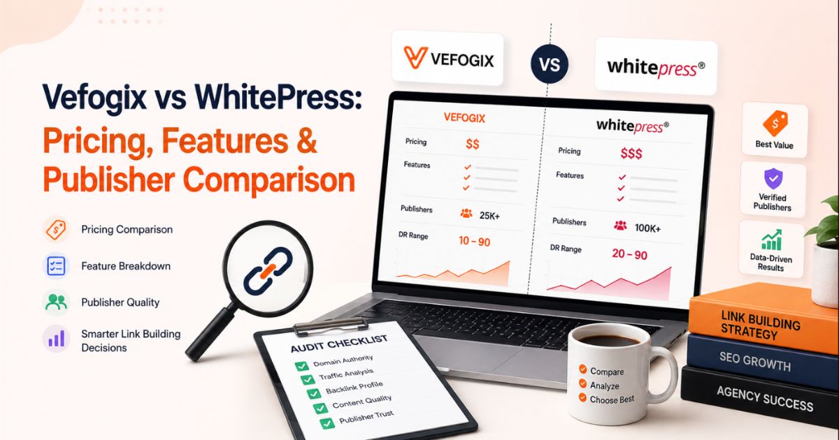 Vefogix vs WhitePress: Pricing, Features & Publisher Comparison