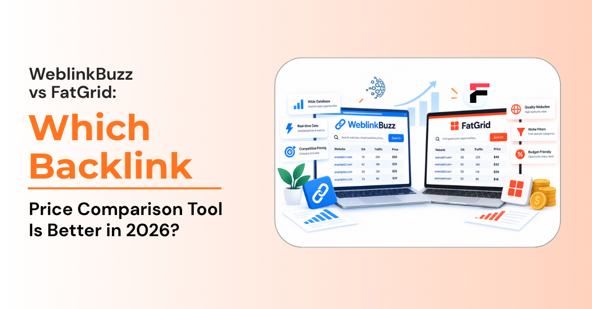 WeblinkBuzz vs FatGrid: Which Backlink Price Comparison Tool Is Better in 2026?